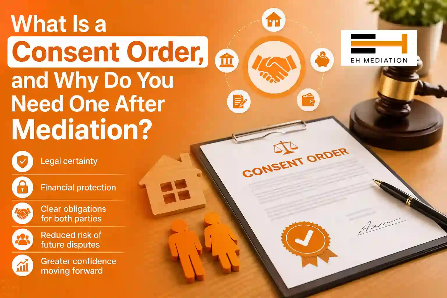 What Is a Consent Order, and Why Do You Need One After Mediation Chesterfield?